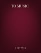 To Music SATB choral sheet music cover